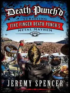 Death Punch'd: Surviving Five Finger Death Punch's Metal Mayhem