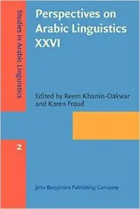 Perspectives on Arabic Linguistics XXVI