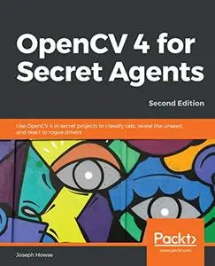 OpenCV 4 for Secret Agents (Repost)