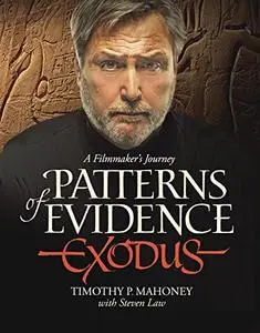 Patterns of Evidence: Exodus: A Filmaker's Journey