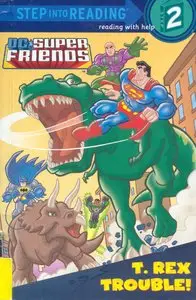 DC Super Friends T. rex Trouble!