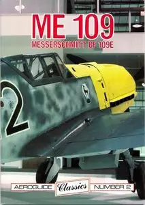 Aeroguide Classics Number 2: ME 109 - Messerschmitt Bf 109 E (Repost)