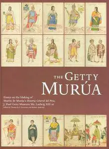 Thomas B.F. Cummins, Barbara Anderson, "The Getty Murúa: Essays on the Making of Martín de Murúa's "Historia General del Piru"