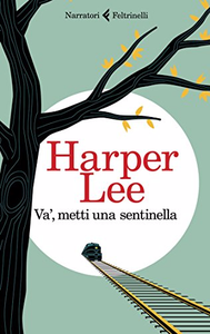 Va', metti una sentinella - Harper Lee (Repost)