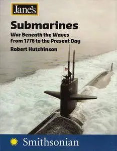 Jane’s Submarines: War Beneath the Waves From 1776 to the Present Day (repost)
