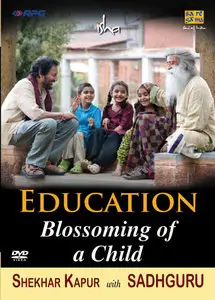 Shekhar Kapur with Sadhguru - Education – Blossoming of a Child