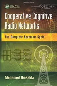Cooperative Cognitive Radio Networks: The Complete Spectrum Cycle (repost)
