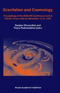 Gravitation and Cosmology: Proceedings of the ICGC-95 Conference, held at IUCAA, Pune, India, on December 13–19, 1995