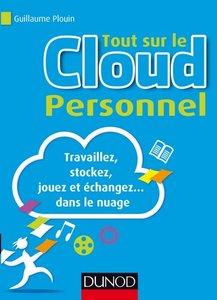 Tout sur le Cloud Personnel - Travaillez, stockez, jouez et échangez... dans le nuage [Repost]