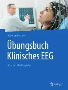 Übungsbuch Klinisches EEG: Atlas mit 280 Beispielen (Repost)