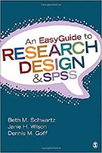 An EasyGuide to Research Design & SPSS (EasyGuide Series)