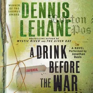 «A Drink Before the War» by Dennis Lehane