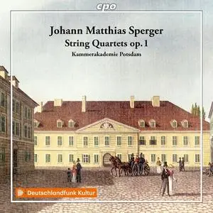 Kammerakademie Potsdam - Johann Matthias Sperger: String Quartets op. 1 (2023)