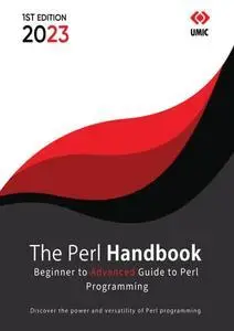 The Perl Handbook: A Beginner to Advanced Guide to Perl Programming