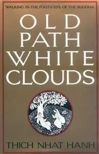 Old Path White Clouds: Walking in the Footsteps of the Buddha (Repost)