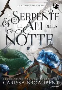 Carissa Broadbent - Il serpente e le ali della notte