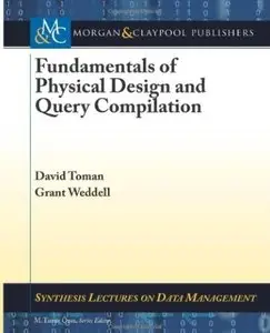 Fundamentals of Physical Design and Query Compilation