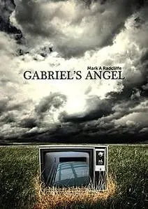 «Gabriel's Angel» by Mark A Radcliffe