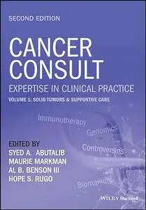 Cancer Consult: Expertise in Clinical Practice, Volume 1: Solid Tumors & Supportive Care, 2nd Edition