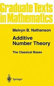 Additive Number Theory The Classical Bases