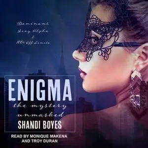 «Enigma: The Mystery Unmasked» by Shandi Boyes