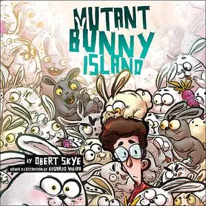 «Mutant Bunny Island» by Obert Skye