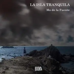 «La isla tranquila» by Mo De La Fuente