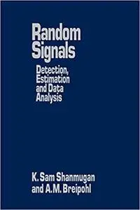 Random Signals: Detection, Estimation and Data Analysis