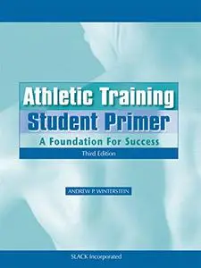 Athletic Training Student Primer: A Foundation for Success (Repost)