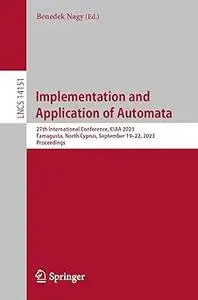 Implementation and Application of Automata: 27th International Conference, CIAA 2023, Famagusta, North Cyprus, September