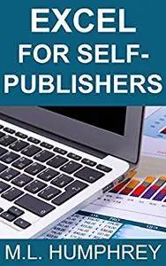 Excel for Self-Publishers (Self-Publishing Essentials Book 1)