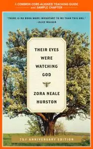 «A Teacher's Guide to Their Eyes Were Watching God» by Amy Jurskis, Zora Neale Hurston