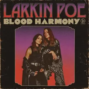 Larkin Poe - Blood Harmony (2022)