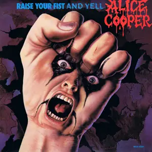 Alice Cooper - Raise Your Fist And Yell - (1987) - Vinyl - {First US Pressing} 24-Bit/96kHz + 16-Bit/44kHz