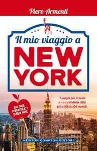 Piero Armenti - Il mio viaggio a New York