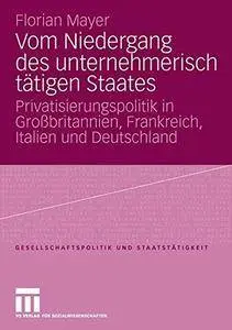 Vom Niedergang des unternehmerisch tätigen Staates