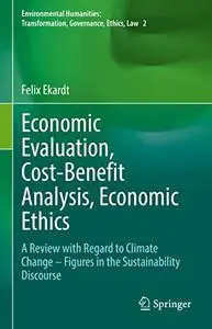 Economic Evaluation, Cost-Benefit Analysis, Economic Ethics