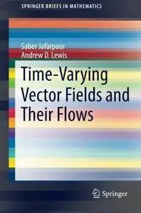 Time-Varying Vector Fields and Their Flows (Repost)