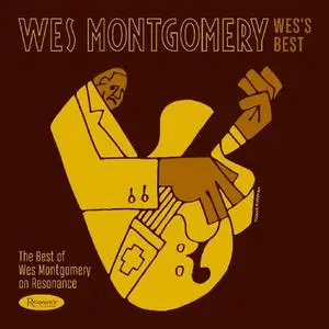 Wes Montgomery - Wes's Best: The Best of Wes Montgomery on Resonance (2019)