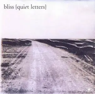 Bliss - Quiet Letters / Quiet Reconstructions (2006)