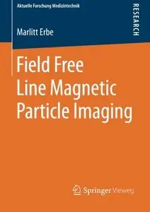 Field Free Line Magnetic Particle Imaging