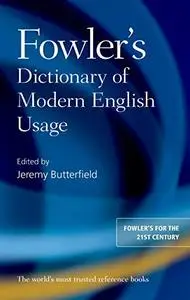 Fowler's Dictionary of Modern English Usage, 4th Edition