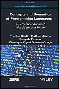 Concepts and Semantics of Programming Languages 1: A Semantical Approach with OCaml and Python