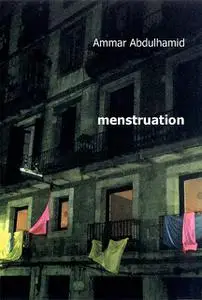«Menstruation» by Ammar Abdulhamid