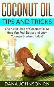 Coconut Oil Tips and Tricks