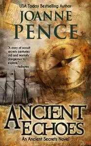 «Ancient Echoes» by Joanne Pence