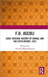 F.D. Ascoli: Early Revenue History of Bengal and The Fifth Report, 1812