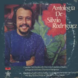 Silvio Rodríguez - Antología De Silvio Rodríguez  (1978) MX 1st Pressing - LP/FLAC In 24bit/96kHz
