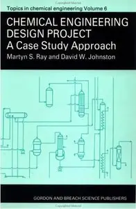 Chemical Engineering Design Project: A Case Study Approach