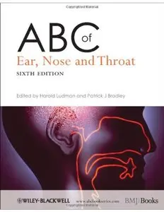 ABC of Ear, Nose and Throat (6th edition) [Repost]